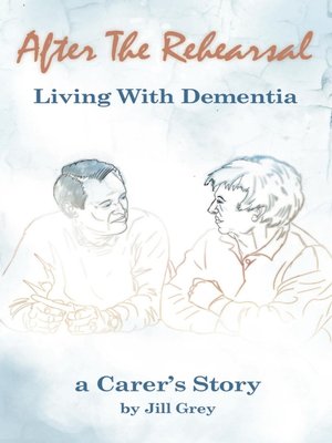 cover image of After the Rehearsal Living with Dementia
